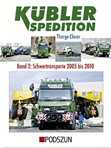 Buch: Kubler Spedition (Bd 2): Schwertransporte 2005-2010