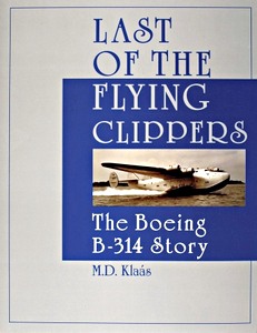 Book: Last of the Flying Clippers - The Boeing B-314 Story