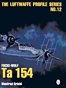 Book: Focke-Wulf Ta 154 (Luftwaffe Profile Series No.12)