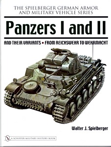 Buch: Panzers I and II and Their Variants (Spielberger)