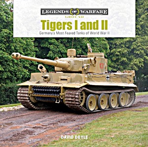 Buch: Tigers I and II: Germany's Most Feared Tanks of WW II