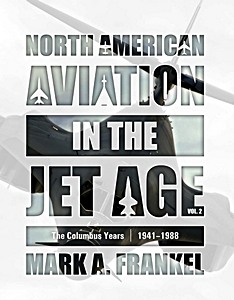 Book: North American Aviation in the Jet Age (Vol. 2)