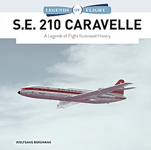 Cover book S.E. 210 Caravelle - A Legends of Flight Illustrated History