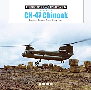 Book: CH-47 Chinook Boeing's Tandem-Rotor Heavy Lifter