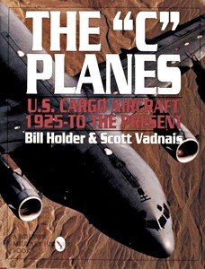 Book: 'C' Planes - US Cargo Aircraft (1925 to the Present)