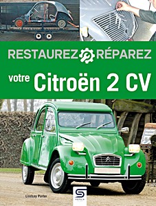 Restaurez Reparez votre Citroen 2 CV
