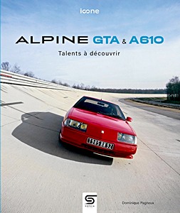 Book: Alpine GTA et A610 - talents à découvrir
