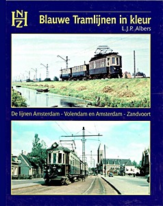 Omslag boek Blauwe Tramlijnen in kleur (1) - De lijnen Amsterdam - Volendam en Amsterdam - Zandvoort