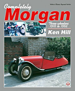 Couverture livre Completely Morgan : Three-wheelers 1910-1952