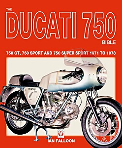 The Ducati 750 Bible