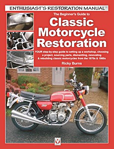 The Beginner’s Guide to Classic Motorcycle Restoration