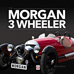 Couverture livre The Morgan 3 Wheeler : Back to the Future!