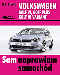 Okładka instrukcji napraw Volkswagen Golf VI, Golf Plus, Golf VI Variant - benzyna i diesel (10/2008 - 10/2012)