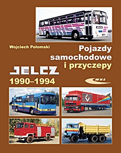 Couverture livre Pojazdy samochodowe i przyczepy Jelcz 1990-1994