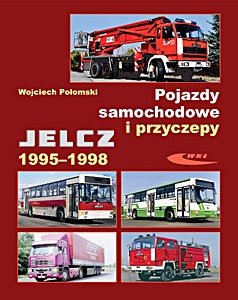 Couverture livre Pojazdy samochodowe i przyczepy Jelcz 1995-1998